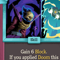 A cropped close of an uncommon Necrobinder skill card, the visible text saying “Gain 6 Block. If you applied Doom this”